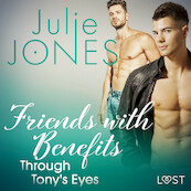 Friends with Benefits: Through Tony's Eyes - Julie Jones (ISBN 9788726397369)