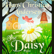 The Daisy - Hans Christian Andersen (ISBN 9788726629972)