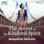 The Secret of the Kindred Spirit - Jacqueline Degroot (ISBN 9788726576092)