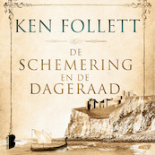 De schemering en de dageraad - Ken Follett (ISBN 9789052862842)