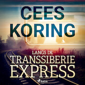 Langs de Transsiberië Express - Cees Koring (ISBN 9788726608137)