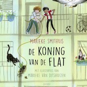 De koning van de flat - Marieke Smithuis (ISBN 9789045125886)