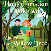 Under the Willow Tree - Hans Christian Andersen (ISBN 9788726758979)