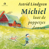 Michiel laat de poppetjes dansen - Astrid Lindgren (ISBN 9789047629832)