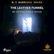 B. J. Harrison Reads The Leather Funnel - Arthur Conan Doyle (ISBN 9788726573329)