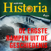 De ergste rampen uit de geschiedenis - Alles over Historia (ISBN 9788726708066)