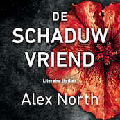 De schaduwvriend - Alex North (ISBN 9789026354380)