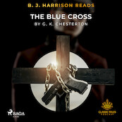 B. J. Harrison Reads The Blue Cross - G. K. Chesterton (ISBN 9788726574104)