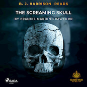 B. J. Harrison Reads The Screaming Skull - Francis Marion Crawford (ISBN 9788726574050)