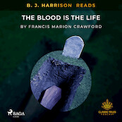 B. J. Harrison Reads The Blood Is The Life - Francis Marion Crawford (ISBN 9788726574067)
