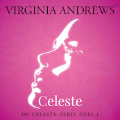CELESTE 1 - Celeste - Virginia Andrews (ISBN 9789026155277)
