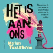 Het is aan ons - Merlijn Twaalfhoven (ISBN 9789045043982)