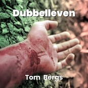 Dubbelleven - Tom Bergs (ISBN 9789460795336)