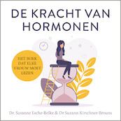 De kracht van hormonen - Susanne Esche-Belke, Suzann Kirschner-Brouns (ISBN 9789046174364)