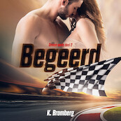 Begeerd - K. Bromberg (ISBN 9789464200447)