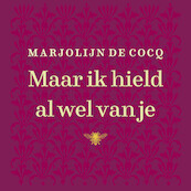 Maar ik hield al wel van je - Marjolijn De Cocq (ISBN 9789403135717)