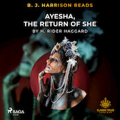 B. J. Harrison Reads Ayesha, The Return of She - H. Rider. Haggard (ISBN 9788726574333)