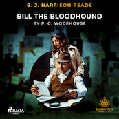 B. J. Harrison Reads Bill the Bloodhound - P.G. Wodehouse (ISBN 9788726575125)