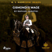 B. J. Harrison Reads Gismondi's Wage - Raphael Sabatini (ISBN 9788726575286)