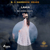 B. J. Harrison Reads Lamia - John Keats (ISBN 9788726574579)