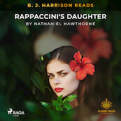B. J. Harrison Reads Rappaccini's Daughter - Nathaniel Hawthorne (ISBN 9788726574944)