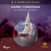 B. J. Harrison Reads Merry Christmas - Stephen Leacock (ISBN 9788726575606)