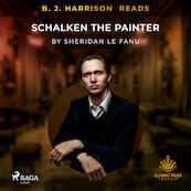B. J. Harrison Reads Schalken the Painter - Sheridan le Fanu (ISBN 9788726577129)