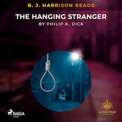 B. J. Harrison Reads The Hanging Stranger - Philip K. Dick (ISBN 9788726575248)