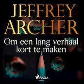 Om een lang verhaal kort te maken - Jeffrey Archer (ISBN 9788726488074)