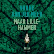 Naar Lillehammer - Vonne van der Meer (ISBN 9789025471125)