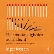 Naar omstandigheden nogal slecht - Inger Boxsem (ISBN 9789045044415)