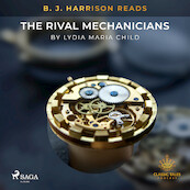 B. J. Harrison Reads The Rival Mechanicians - Lydia Maria Child (ISBN 9788726574746)