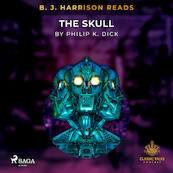 B. J. Harrison Reads The Skull - Philip K. Dick (ISBN 9788726575231)