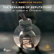 B. J. Harrison Reads The Repairer of Reputations - Robert W. Chambers (ISBN 9788726575408)