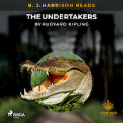 B. J. Harrison Reads The Undertakers - Rudyard Kipling (ISBN 9788726575477)