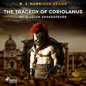 B. J. Harrison Reads The Tragedy of Coriolanus - William Shakespeare (ISBN 9788726575842)