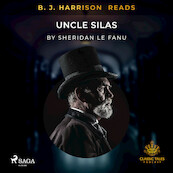 B. J. Harrison Reads Uncle Silas - Sheridan le Fanu (ISBN 9788726577143)