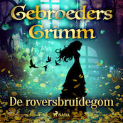 De roversbruidegom - De gebroeders Grimm (ISBN 9788726853520)