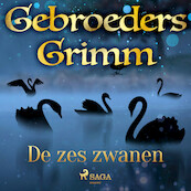 De zes zwanen - De gebroeders Grimm (ISBN 9788726853629)