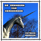 De eenhoorn van Herkenrode - Patrick Bernauw (ISBN 9789462664975)