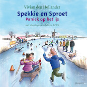 Spekkie en Sproet: Paniek op het ijs - Vivian den Hollander (ISBN 9789021682181)