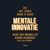 Mentale innovatie - Hans van Breukelen, Benno Diederiks, Bas Kodden (ISBN 9789462723061)
