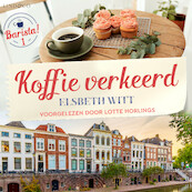 Koffie Verkeerd - Elsbeth Witt (ISBN 9789179956981)