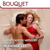 Geraffineerde verleider - Miranda Lee (ISBN 9789402760910)
