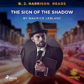 B. J. Harrison Reads The Sign of the Shadow - Maurice Leblanc (ISBN 9788726572926)