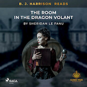 B. J. Harrison Reads The Room in the Dragon Volant - Sheridan le Fanu (ISBN 9788726577136)