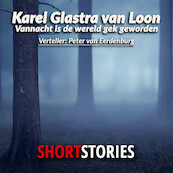 Vannacht is de wereld gek geworden - Karel Glastra van Loon (ISBN 9789462178830)