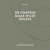 De fontein, maak wijze keuzes - Els van Steijn (ISBN 9789083104102)