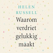 Waarom verdriet gelukkig maakt - Helen Russell (ISBN 9789000378449)
