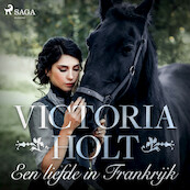 Een liefde in Frankrijk - Victoria Holt (ISBN 9788726706215)
